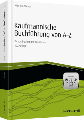 Kaufmännische Buchführung von A-Z – inkl. Arbeitshilfen online von Weber,  Manfred