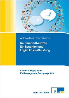 Kaufmann/Kauffrau für Speditions- und Logistikdienstleistungen von Eberl,  Wolfgang