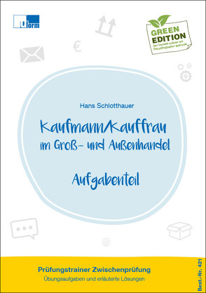 Kaufmann/Kauffrau im Groß- und Außenhandel von Schlotthauer,  Hans