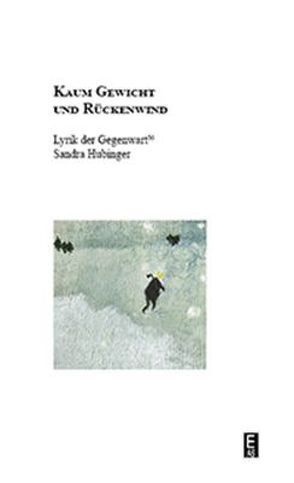 Kaum Gewicht und Rückenwind von Hubinger,  Sandra