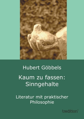 Kaum zu fassen: Sinngehalte von Göbbels,  Hubert