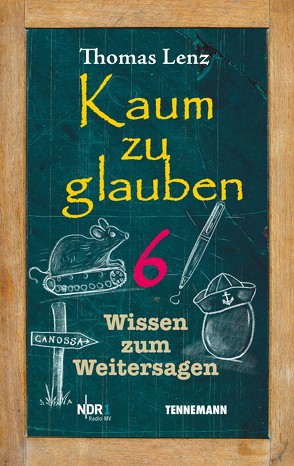 Kaum zu glauben 6 von Lenz,  Thomas, TENNEMANN media