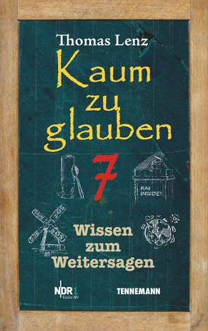 Kaum zu glauben 7 von Lenz,  Thomas, TENNEMANN media