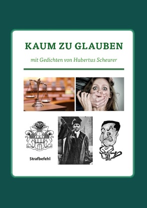 Kaum zu glauben von Scheurer,  Hubertus