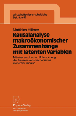 Kausalanalyse makroökonomischer Zusammenhänge mit latenten Variablen von Hillmer,  Matthias