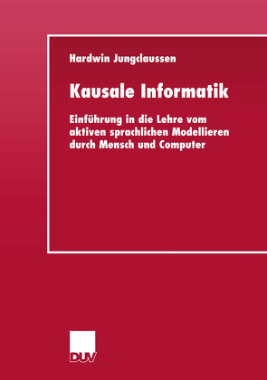 Kausale Informatik von Jungclaussen,  Hardwin