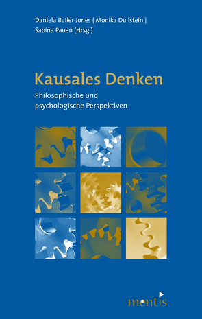 Kausales Denken von Bailer-Jones,  Daniela, Dullstein,  Monika, Pauen,  Sabina