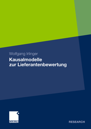 Kausalmodelle zur Lieferantenbewertung von Irlinger,  Wolfgang