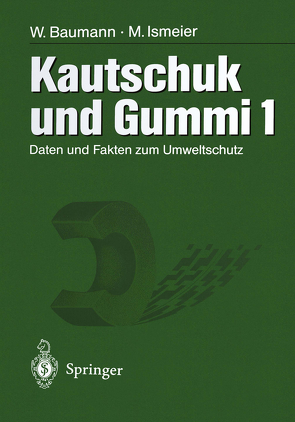 Kautschuk und Gummi von Baumann,  Werner, Ismeier,  Monika