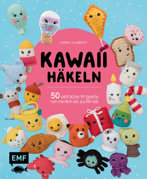 Kawaii häkeln von Allmeroth,  Andrea