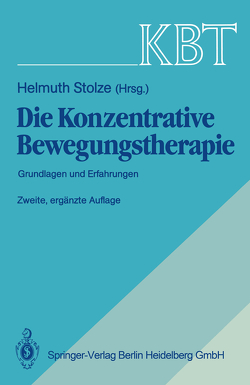 KBT Die Konzentrative Bewegungstherapie von Stolze,  Helmuth