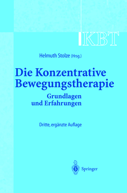 KBT – Die Konzentrative Bewegungstherapie von Breitenborn,  C., Carl,  A., Dultz,  U., Seidler,  K.-P., Stolze,  Helmuth