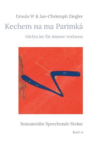 Kechem na ma Parimká von Ziegler,  Jan-Christoph, Ziegler,  Ursula W.