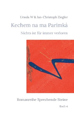 Kechem na ma Parimká von Ziegler,  Jan-Christoph, Ziegler,  Ursula W.