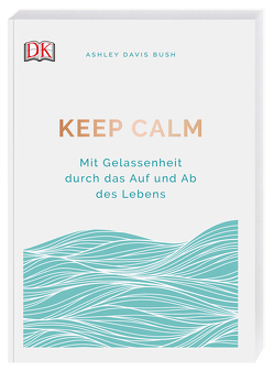 Keep calm von Bush,  Ashley Davis