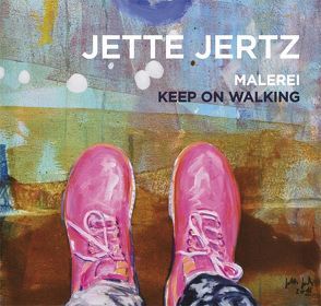 Keep on Walking von Jertz,  Jette