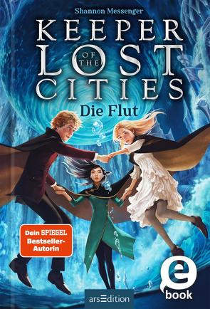 Keeper of the Lost Cities – Die Flut (Keeper of the Lost Cities 6) von Attwood,  Doris, Messenger,  Shannon