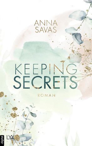 Keeping Secrets von Savas,  Anna