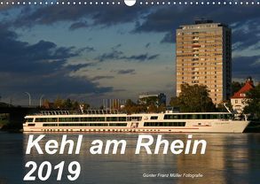 Kehl am Rhein 2019 (Wandkalender 2019 DIN A3 quer) von Franz Müller,  Günter