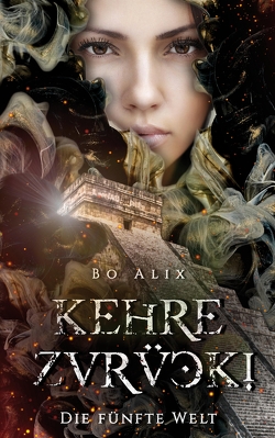 Kehre zurück! Die fünfte Welt von Alix,  Bo