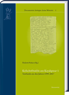 Keilschrifttafeln aus Kayalıpınar 1 von Rieken,  Elisabeth