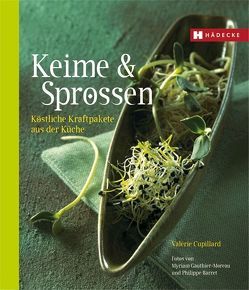 Keime & Sprossen von Cupillard,  Valérie