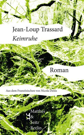 Keimruhe von Denis,  Nicola, Trassard,  Jean-Loup