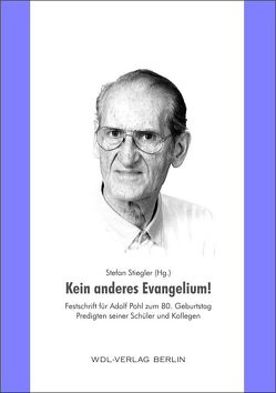 Kein anderes Evangelium! von Assmann,  Siegmar, Dietrich,  Werner, Döllefeld,  Rainer, Drechsel,  Helmut, Frank,  Manfred, Fuhrmann,  Klaus, Geiger,  Werner, Greif,  Ralf-Peter, Günther,  Wolfgang, Heinicke,  Friedhold, Jöhrmann,  Werner, Klemm,  Thomas, Linke,  Matthias, Lorenz,  Wolfgang, Metzger,  Martin, Mueller,  Frank, Popkes,  Wiard, Praetorius,  Veit, Reichardt,  Lutz, Rogasch,  Bernd, Roosimaa,  Peeter, Rosemann,  Johannes, Rosemann,  Werner, Sass,  Hans Detlef, Seltmann,  Siegfried, Stiegler,  Stefan, Swoboda,  Jörg, Thoss,  Jochen, Wahl,  Hartmut, Wittchow,  Bernd, Wolf,  Christian