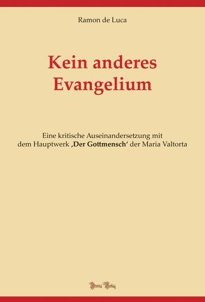 Kein anderes Evangelium von de Luca,  Ramon