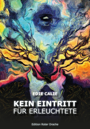 Kein Eintritt für Erleuchtete von Calie,  Edie