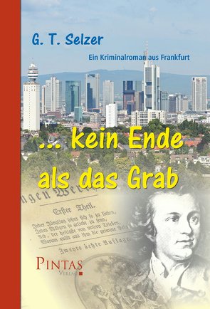 … kein Ende als das Grab von Selzer,  G. T.