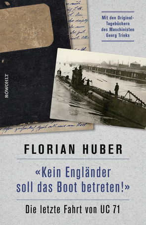 „Kein Engländer soll das Boot betreten!“ von Huber,  Florian