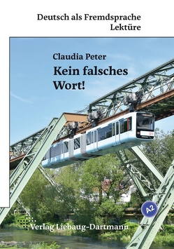 Kein falsches Wort! von Peter,  Claudia