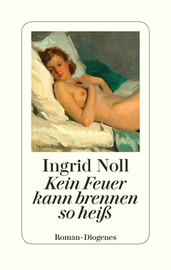 Kein Feuer kann brennen so heiß von Noll,  Ingrid