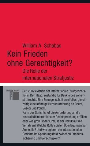 Kein Frieden ohne Gerechtigkeit? von Bauer,  Jürgen, Nerke,  Edith, Schabas,  William A