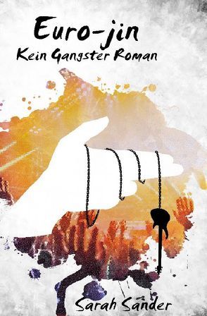 Kein Gangster-Roman / Euro-jin von Sander,  Sarah