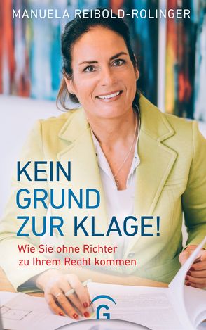 Kein Grund zur Klage! von Reibold-Rolinger,  Manuela