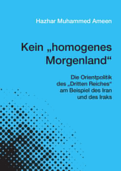 Kein „homogenes Morgenland“ von Ameen,  Hazhar Muhammed