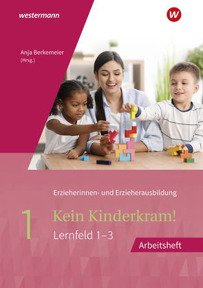 Kein Kinderkram! von Berkemeier,  Anja, Böhm,  Dietmar, Böhm,  Regine, Dreißen,  Stefanie, Eimuth,  Kurt-Helmuth, Fischer,  Volker, Gehlen,  Martin, Kern-Bechtold,  Margret, Lambertz,  Martina, Müller-Till,  Lutz-W., Ott,  Michael, Rauner,  Ingrid, Ribic,  Bianca