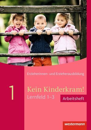 Kein Kinderkram! von Berkemeier,  Anja, Böhm,  Dietmar, Böhm,  Regine, Dreißen,  Stefanie, Eimuth,  Kurt-Helmuth, Fischer,  Volker, Gehlen,  Martin, Rauner,  Ingrid