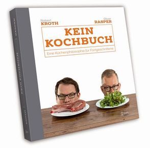 Kein Kochbuch von Kroth,  Robert, Rasper,  Oliver