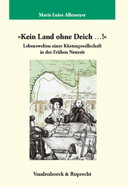 »Kein Land ohne Deich …!« von Allemeyer,  Marie-Luisa