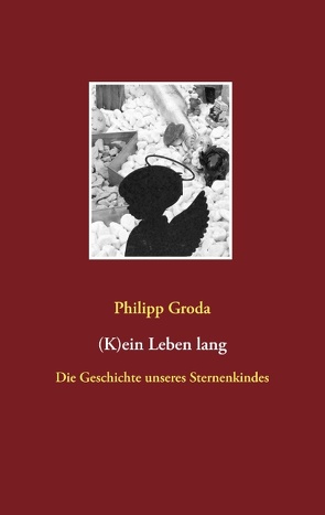 (K)ein Leben lang von Groda,  Philipp