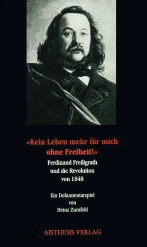 Kein Leben mehr für mich ohne Freiheit! von Zumfeld,  Heinz