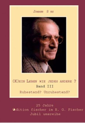 (K)ein Leben wie jedes andere? / Ruhestand? Unruhestand? von Söns,  Johann