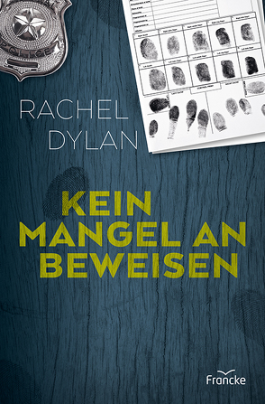 Kein Mangel an Beweisen von Dylan,  Rachel, Dziewas,  Dorothee