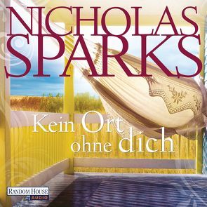 Kein Ort ohne dich von Finke,  Astrid, Sparks,  Nicholas, Wussow,  Alexander