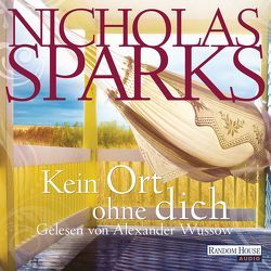 Kein Ort ohne dich von Finke,  Astrid, Sparks,  Nicholas, Wussow,  Alexander