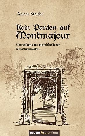 Kein Pardon auf Montmajour von Stalder,  Xavier