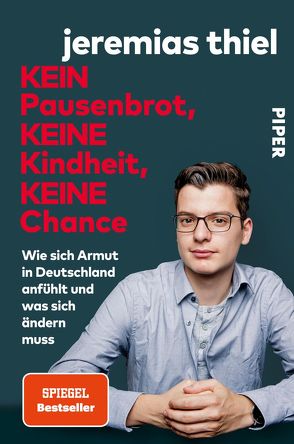 Kein Pausenbrot, keine Kindheit, keine Chance von Strerath-Bolz,  Ulrike, Thiel,  Jeremias